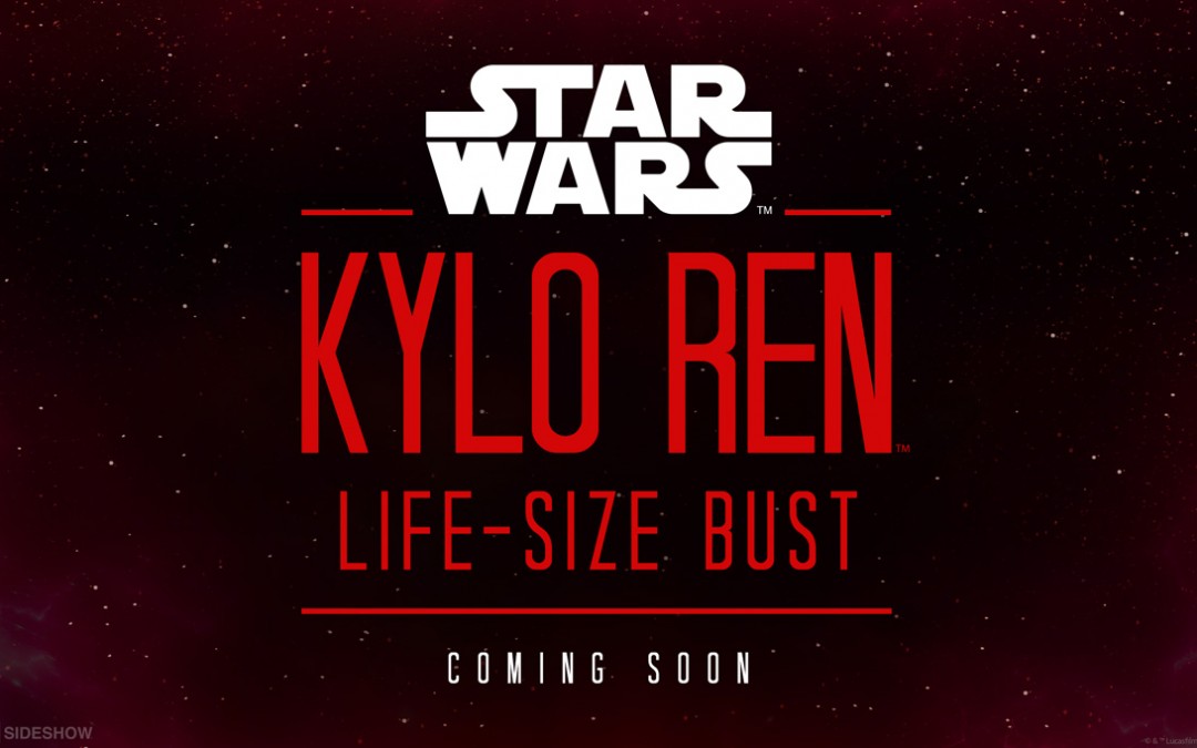 New Last Jedi Kylo Ren Life-Sized Bust Coming Soon!