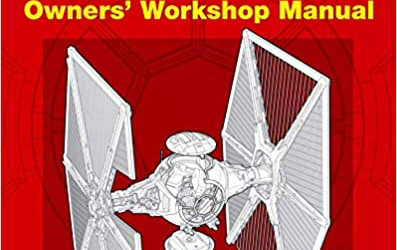 New Star Wars Tie Fighter: Owners' Workshop Manual available!